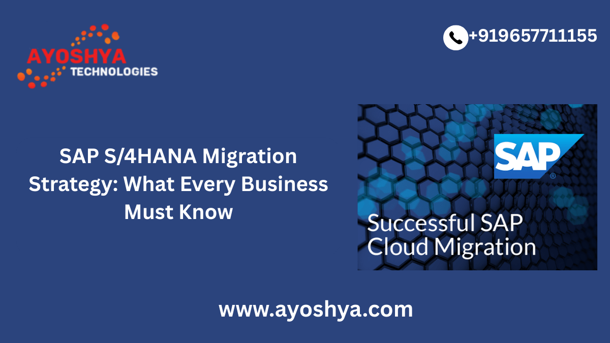 SAP S/4HANA Migration Strategy overview for businesses